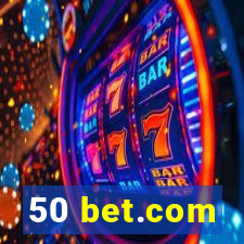 50 bet.com